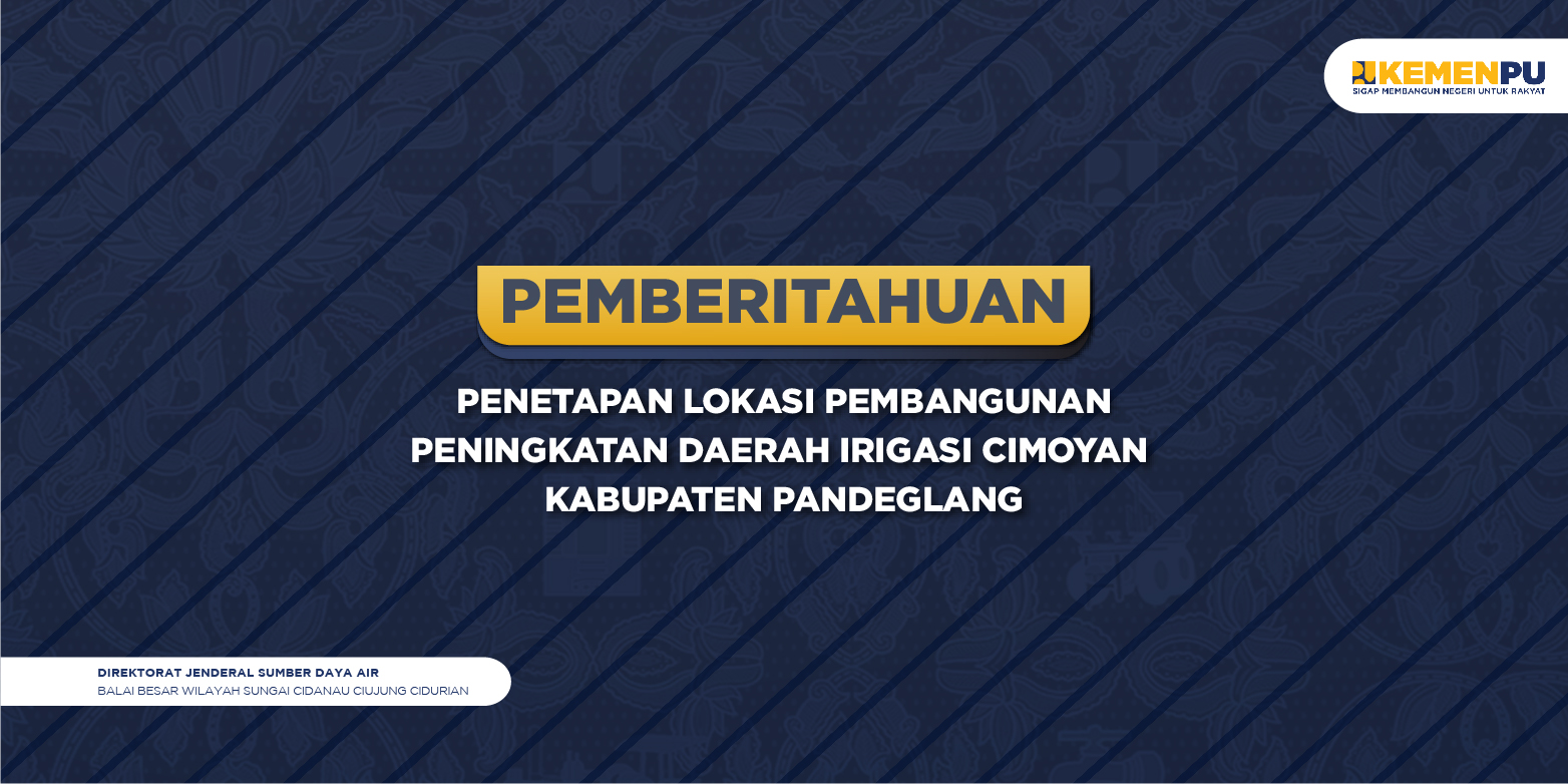PENETAPAN LOKASI PEMBANGUNAN PENINGKATAN DAERAH IRIGASI CIMOYAN  KABUPATEN PANDEGLANG