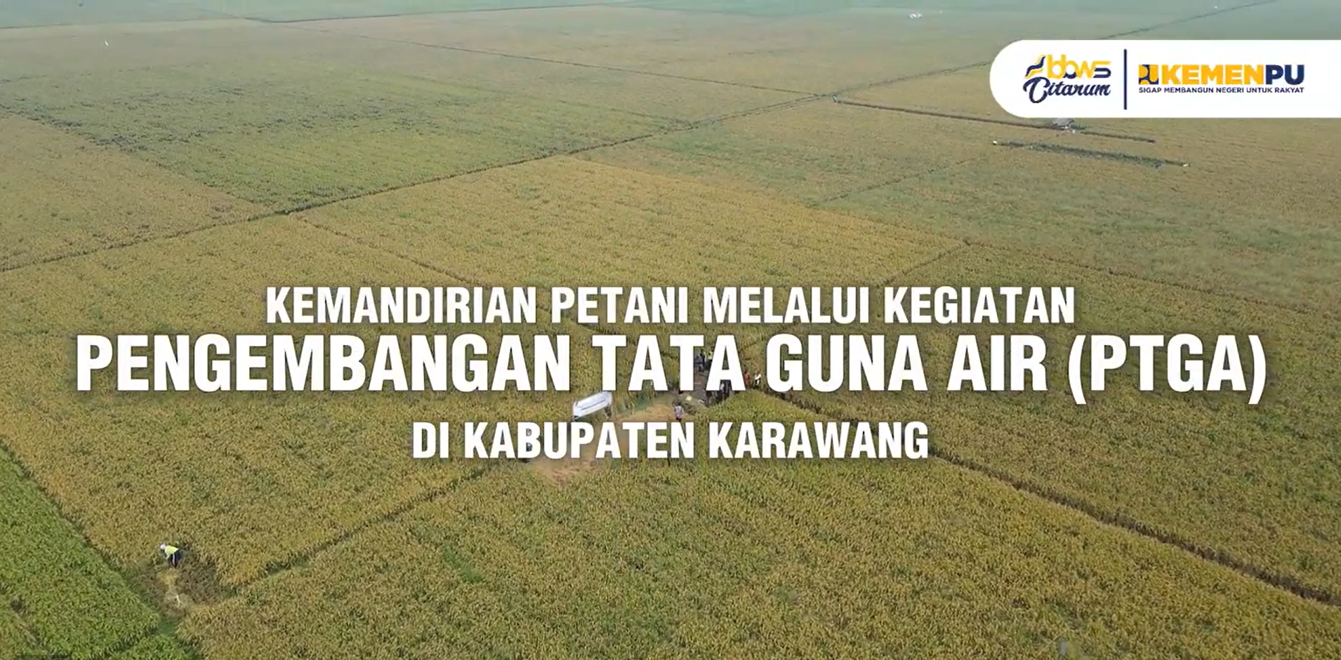 Pengembangan Tata Guna Air (PTGA) yang dilaksanakan melalui Satuan Kerja OP SDA BBWS Citarum