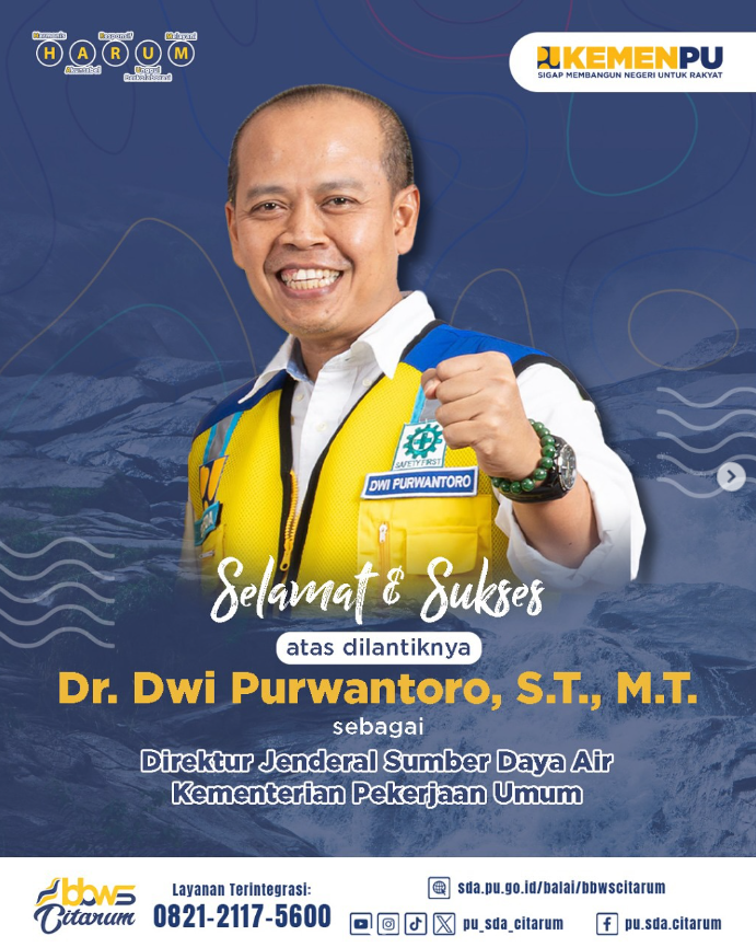 Selamat dan Sukses Direktur Jenderal Sumber Daya Air