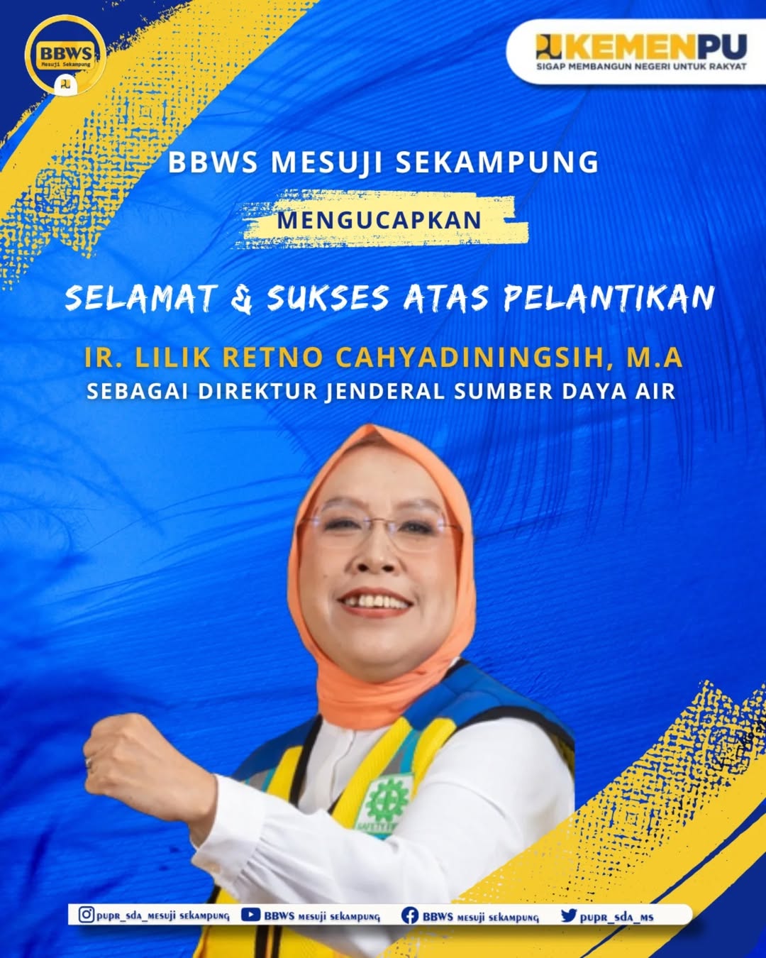 Selamat dan Sukses atas dilantiknya Ir. Lilik Retno Cahyadiningsih, M.A sebagai Direktur Jenderal Sumber daya Air Kementerian Pekerjaan Umum (PU)