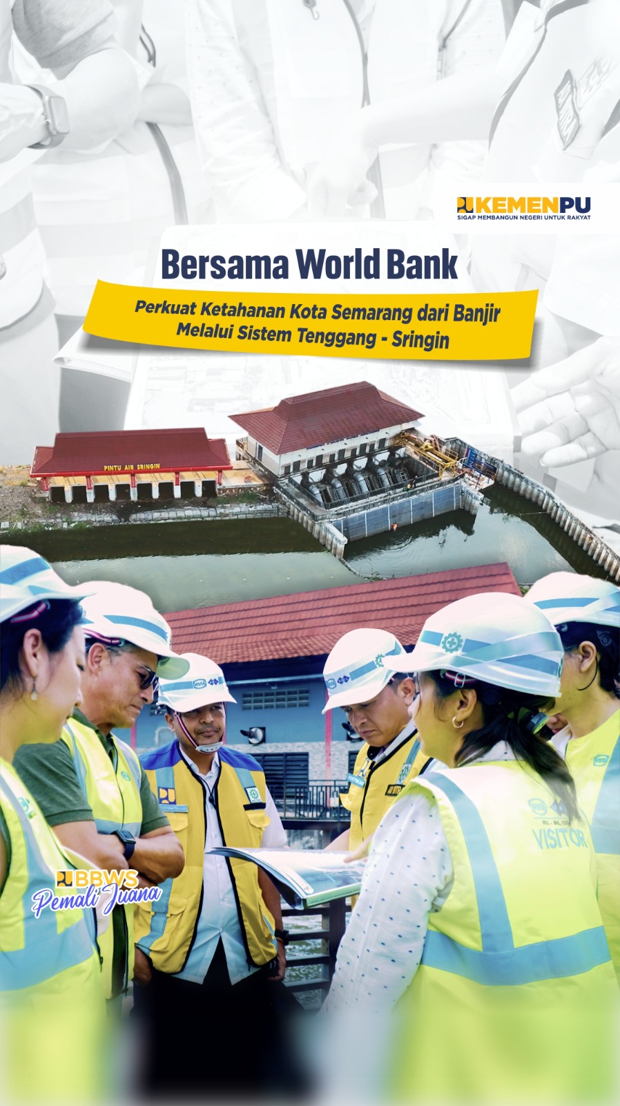 Bersama World Bank : Perkuat Ketahanan Kota Semarang Dari Banjir Melalui Sistem Tenggang - Sringin 