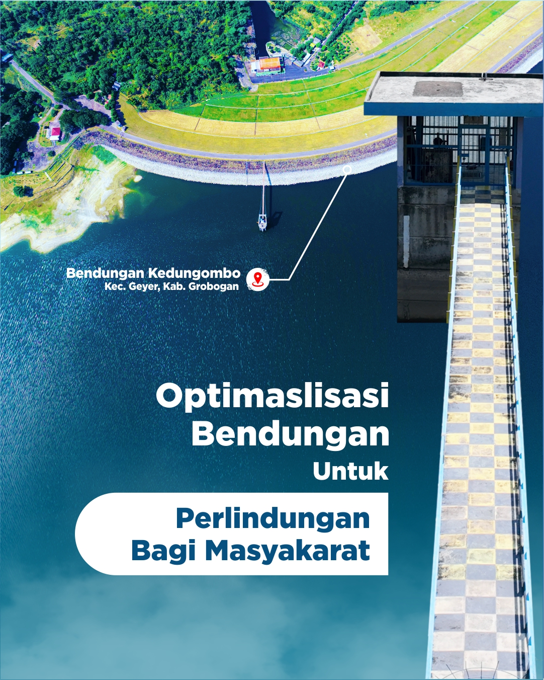 Optimalisasi Bendungan Untuk Perlindungan Bagi Masyarakat