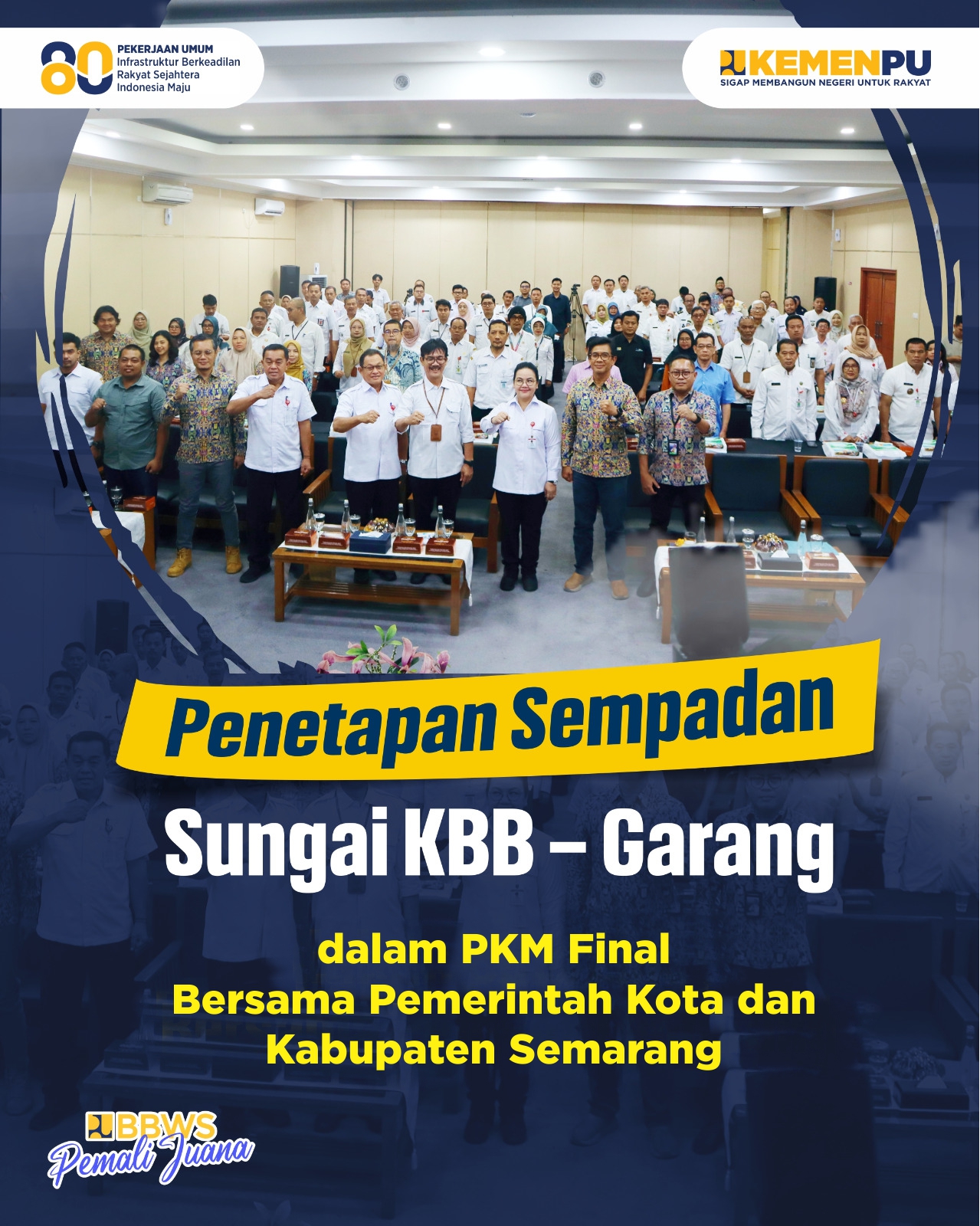 Penetapan Sempadan Sungai KBB - Garang Bersama Pemerintah Kota dan Kab. Semarang