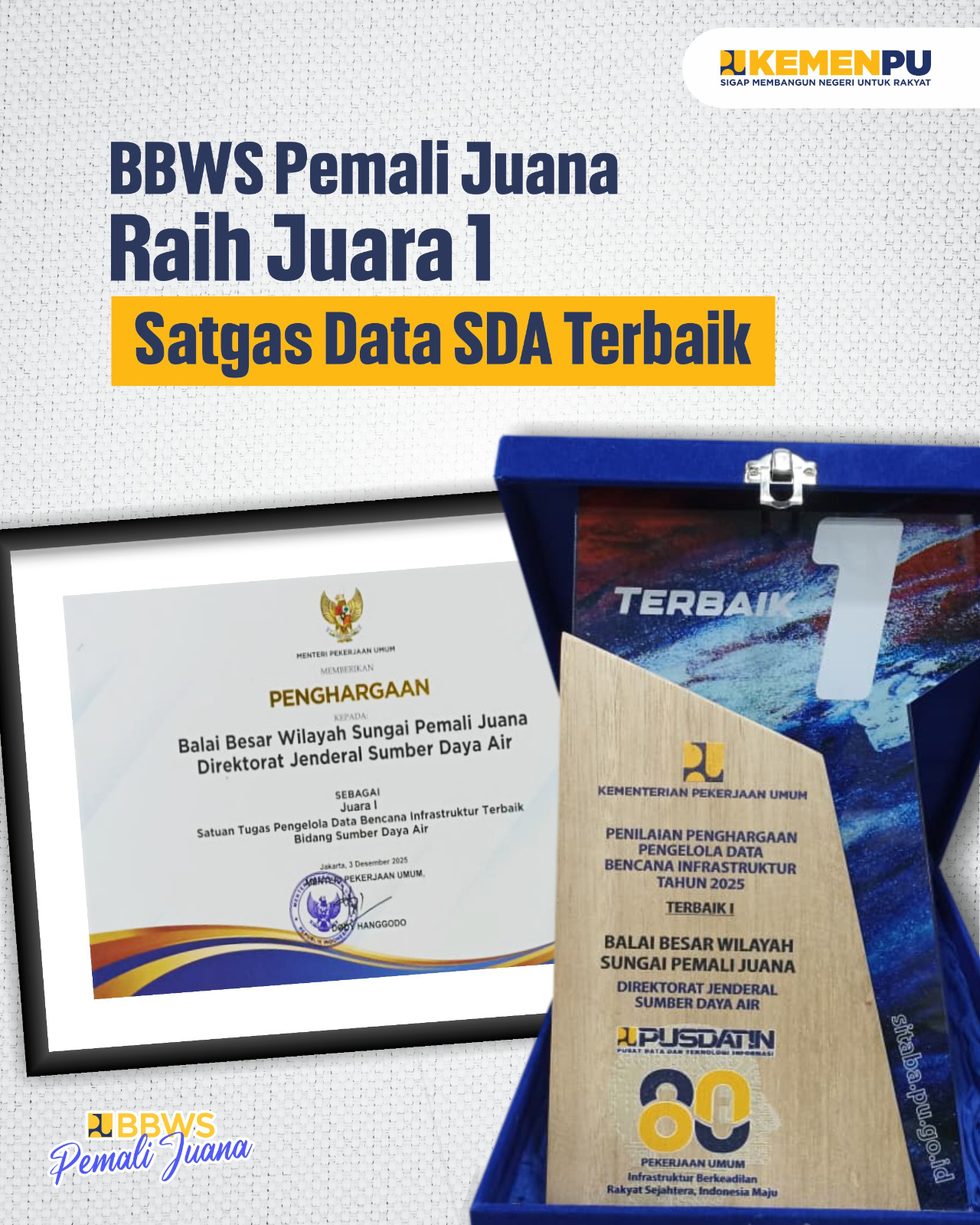 BBWS Pemali Juana Raih Juara 1 Pengelola Data Infrastruktur SDA Terbaik Tingkat Nasional