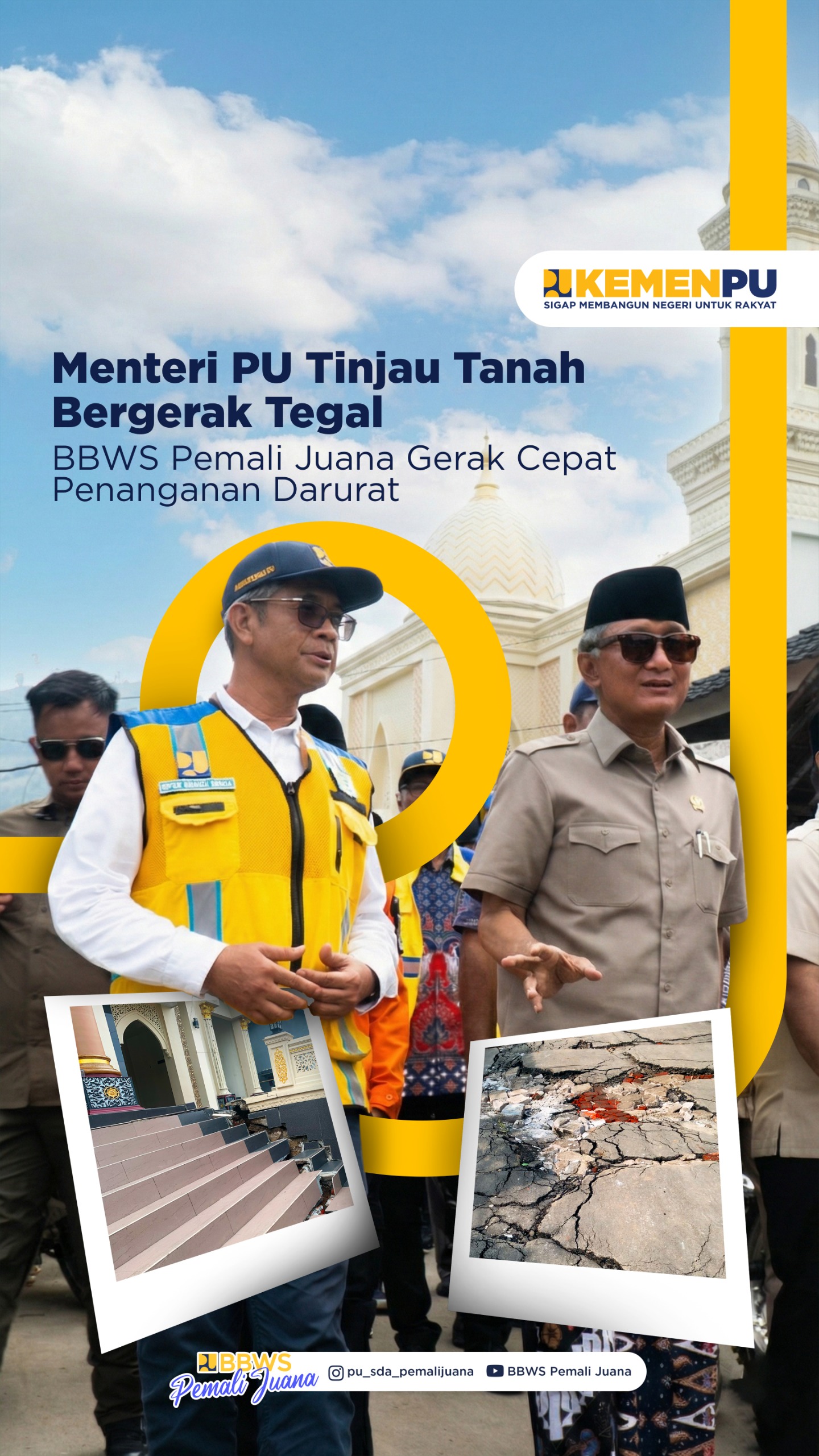 Menteri PU Tinjau Tanah Bergerak Tegal : BBWS Pemali Juana Gerak Cepat Penanganan Darurat