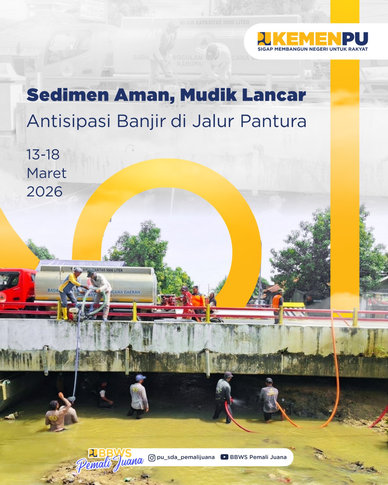 Sedimen Aman, Mudik Lancar - Antisipasi Banjir Di Jalur Pantur