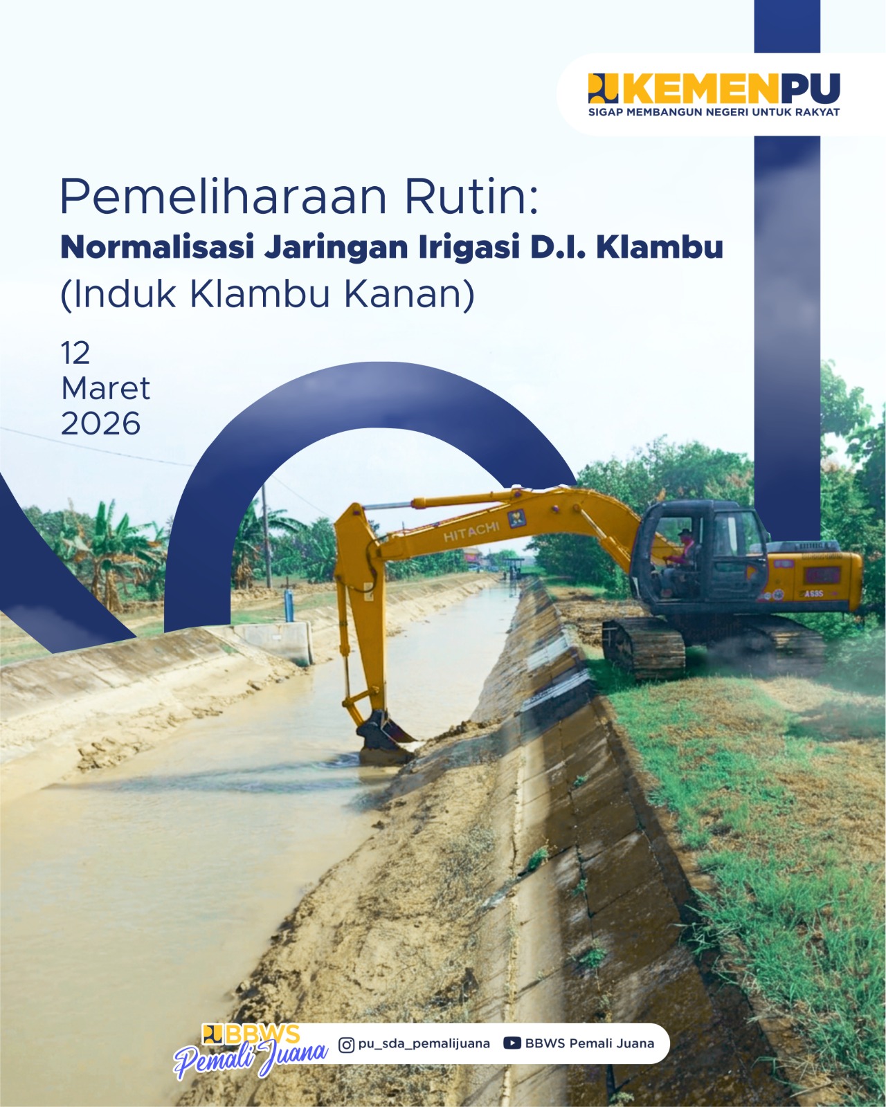 Pemeliharaan Rutin : Normalisasi Jaringan Irigasi D.I.  Klambu (Induk Klambu Kanan)