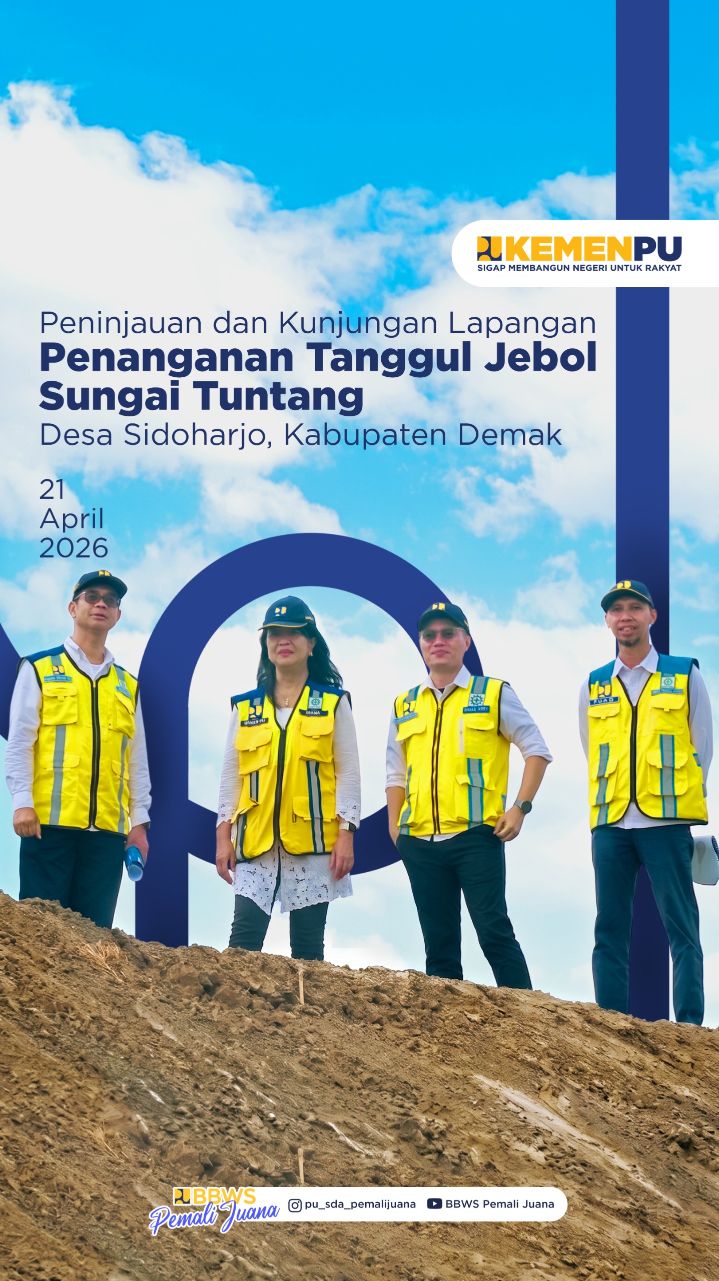 Peninjauan dan Kunjungan Lapangan Penanganan Tanggul Jebol Sungai Tuntang, Desa Sidoharjo, Kabupaten Demak