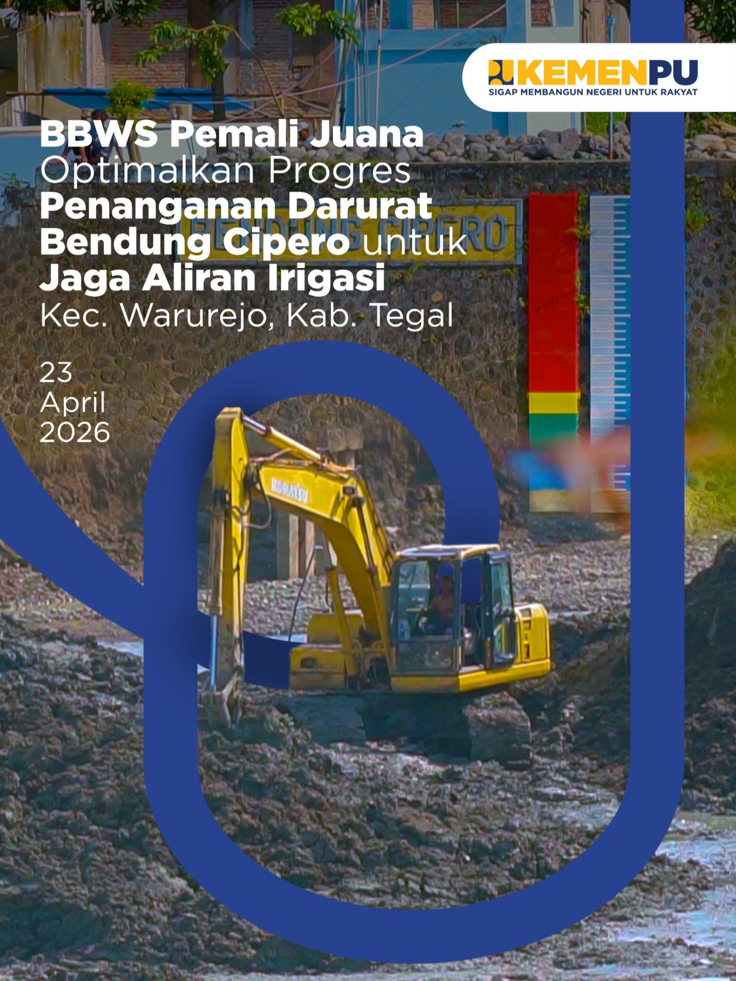 BBWS Pemali Juana Optimalkan Progres Penanganan Darurat Bendung Cipero untuk Jaga Aliran Irigasi 