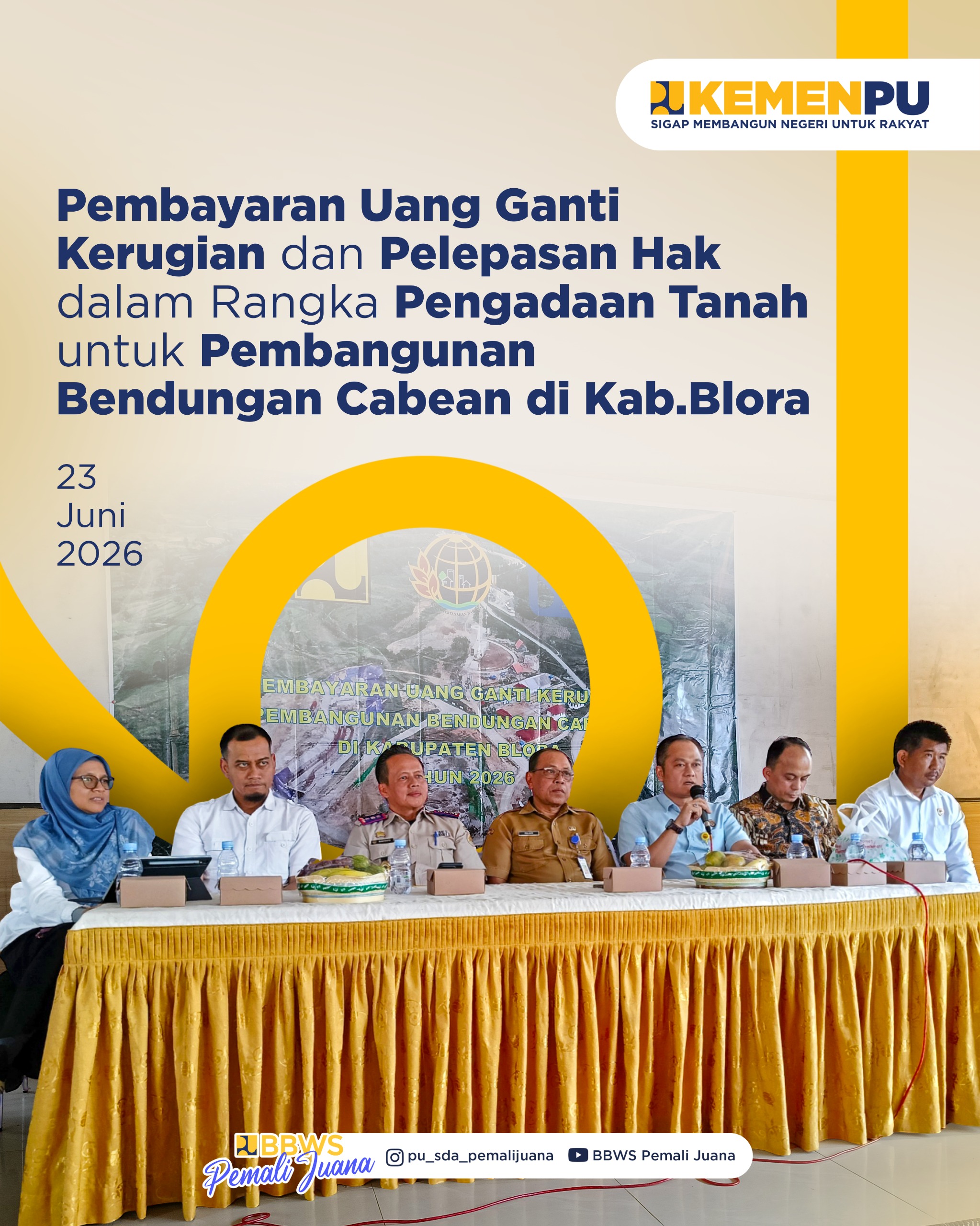 Pembayaran Uang Ganti Kerugian dan Pelepasan Hak dalam Rangka Pengadaan Tanah Untuk Pembangunan Bendungan Cabean di Kabupaten Blora