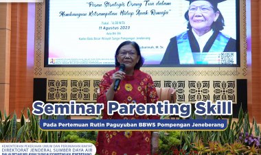 Seminar Parenting Skill Pada Pertemuan Rutin Paguyuban BBWS Pompengan Jeneberang