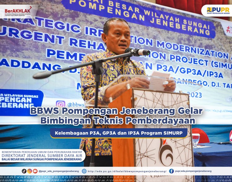 BBWS Pompengan Jeneberang Gelar Bimtek Pemberdayaan Kelembagaan P3A, GP3A dan IP3A Program SIMURP