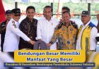 Presiden RI Resmikan Bendungan Pamukkulu Sulawesi Selatan, Bendungan Besar Memiliki Manfaat Yang Besar