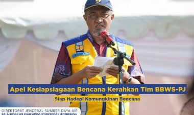 Apel Kesiapsiagaan Bencana Kerahkan Tim BBWS-PJ, Siap Hadapi Kemungkinan Bencana