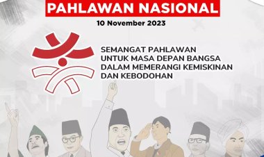 Selamat Hari Pahlawan Nasional 10 November 2023