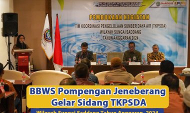 BBWS Pompengan Jeneberang Gelar Sidang TKPSDA WS. Saddang TA. 2024