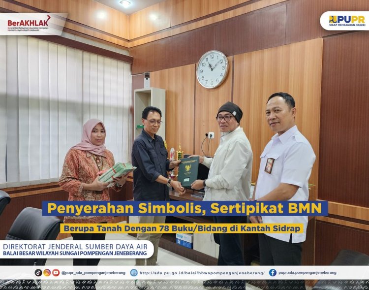 Penyerahan Simbolis, Sertipikat BMN Berupa Tanah Dengan 78 Buku/Bidang di Kantah Sidrap