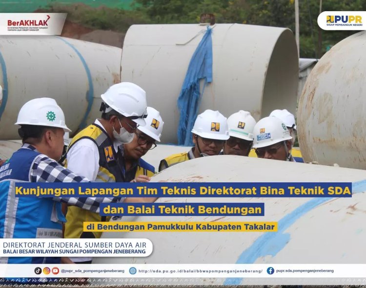 Kunjungan Lapangan, Tim Teknis Direktorat Bina Teknik SDA dan Balai Teknik Bendungan di Bendungan Pamukkulu