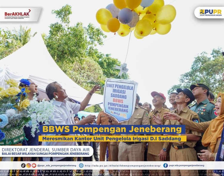 BBWS PJ meresmikan Kantor Unit Pengelola Irigasi D.I Saddang