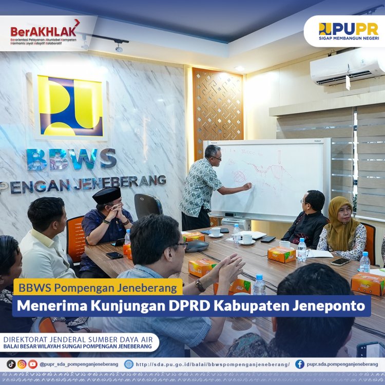 BBWS Pompengan Jeneberang Menerima Kunjungan DPRD Kabupaten Jeneponto