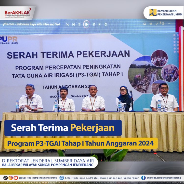 Serah Terima Pekerjaan Program P3-TGAI Tahap I Tahun Anggaran 2024