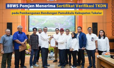 BBWS Pomjen menerima Sertifikat Verifikasi TKDN pada Pembangunan Bendungan Pamukkulu Kabupaten Takalar