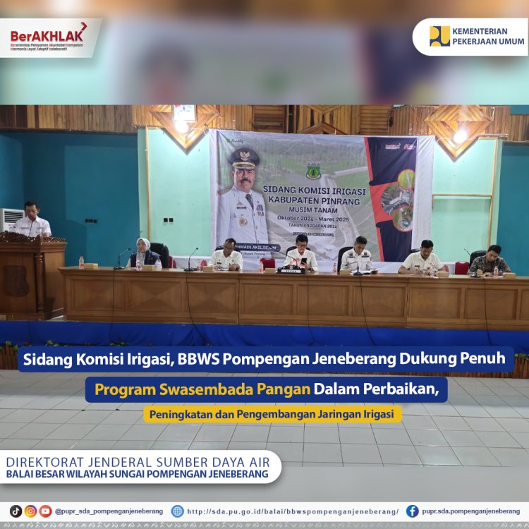 BBWS Pompengan Jeneberang Dukung Penuh Program Swasembada Pangan Dalam Perbaikan, Peningkatan dan Pengembangan Jaringan Irigasi Pada Sidang Komisi Irigasi