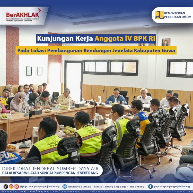 Kunker Anggota lV BPK RI Pada Lokasi Pembangunan Bendungan Jenelata Kabupaten Gowa