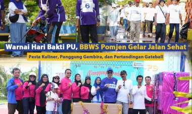 Warnai Hari Bakti PU, BBWS Pomjen Gelar Jalan Sehat, Pesta Kuliner, Panggung Gembira, dan Pertandingan Gateball