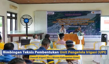Bimbingan Teknis Pembentukan Unit Pengelola Irigasi (UPI) D.I Bissua Kabupaten Gowa