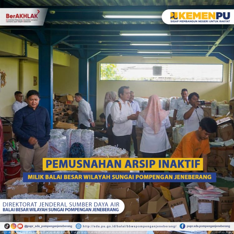 Pemusnahan Arsip Inaktif milik Balai Besar Wilayah sungai Pompengan Jeneberang