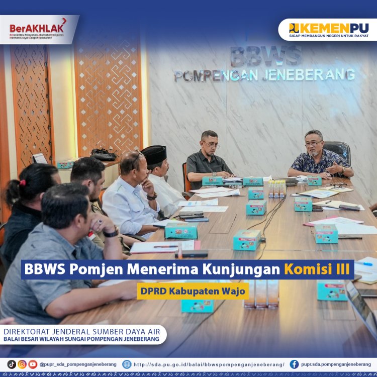 BBWS Pomjen Menerima Kunjungan Komisi III DPRD Kabupaten Wajo