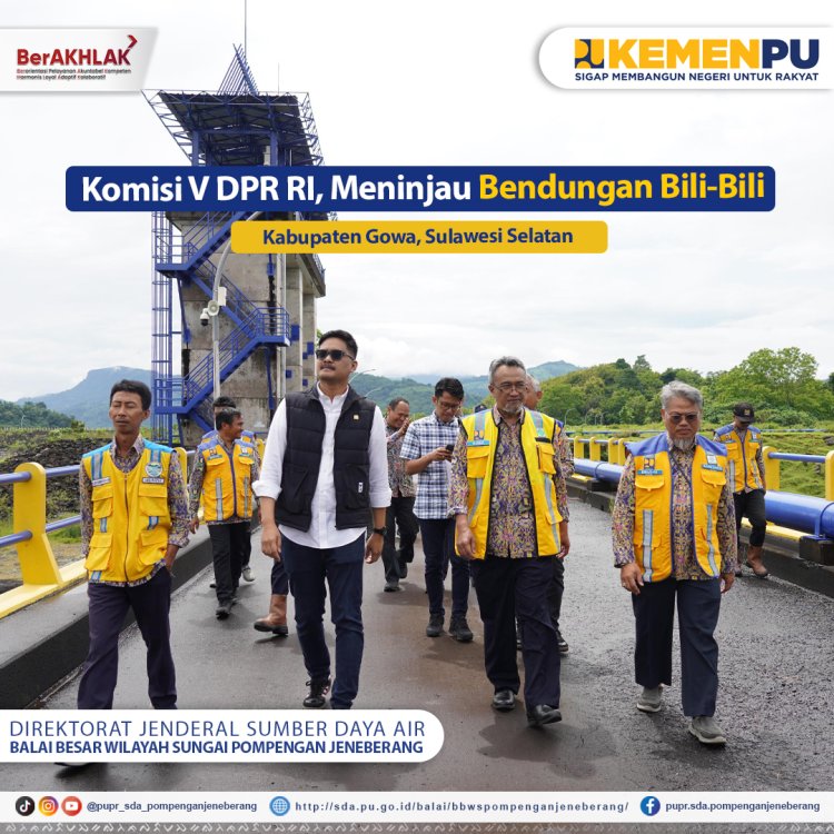 Komisi V DPR RI, Meninjau Bendungan Bili-Bili Kabupaten Gowa