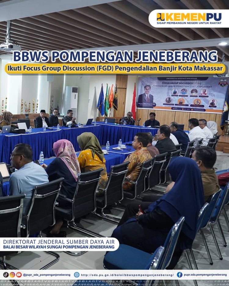 BBWS Pompengan Jenberang Ikuti Focus Group Discussion (FGD) Pengendalian Banjir Kota Makassar