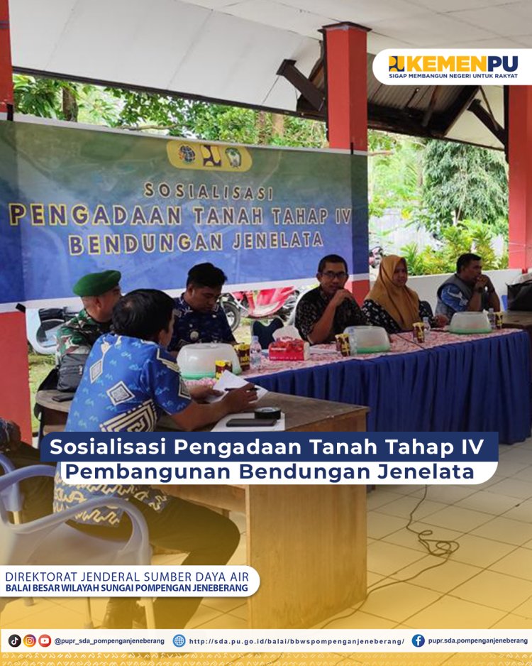 Sosialisasi Pengadaan Tanah Tahap IV Pembangunan Bendungan Jenelata