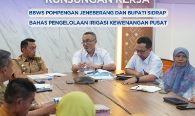 BBWS Pompengan Jeneberang Menerima Kunjungan Kerja Bupati Sidrap Bahas Masalah Irigasi