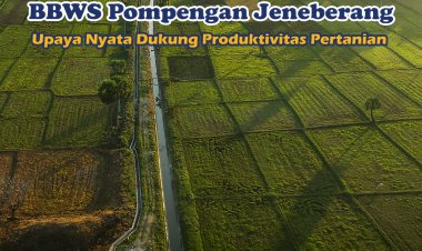 Monitoring Irigasi BBWS Pompengan Jeneberang: Upaya Nyata Dukung Produktivitas Pertanian