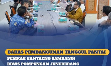 Bahas Pembangunan Tanggul Pantai, Pemkab Bantaeng Sambangi BBWS Pompengan Jeneberang