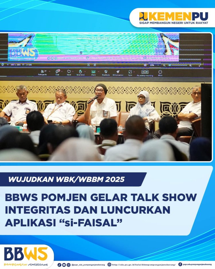 Wujudkan WBK/WBBM 2025, BBWS Pompengan Jeneberang Gelar Talk Show Integritas dan Luncurkan Aplikasi “si-FAISAL”