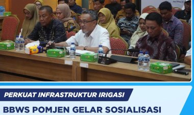 Perkuat Infrastruktur Irigasi, BBWS Pompengan Jeneberang Gelar Sosialisasi Inpres No. 2 Tahun 2025 Tahap II