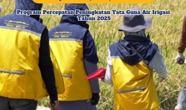 Pengumuman : Tenaga Pendamping Masyrakat (TPM) Program Percepatan Peningkatan Tata Guna Air Irigasi (P3-TGAI) Tahun Anggaran 2025