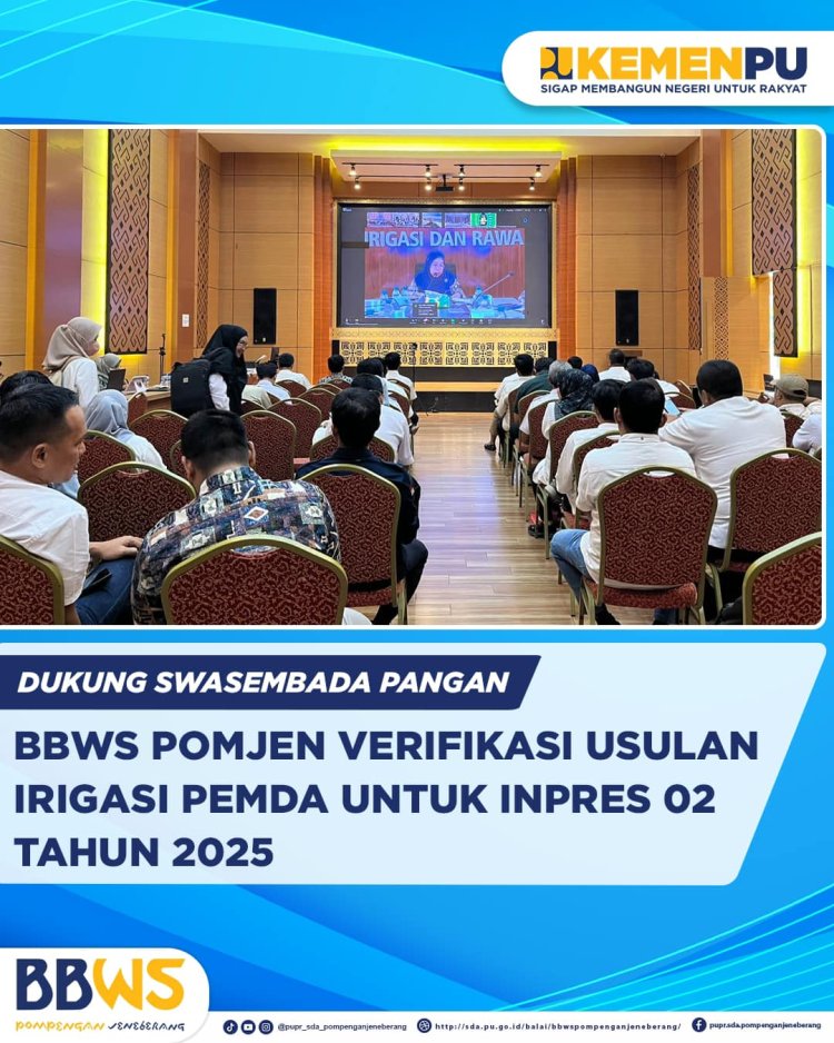 Dukung Swasembada Pangan, BBWS Pompengan Jeneberang Verifikasi Usulan Irigasi Pemda untuk Inpres 02 Tahun 2025