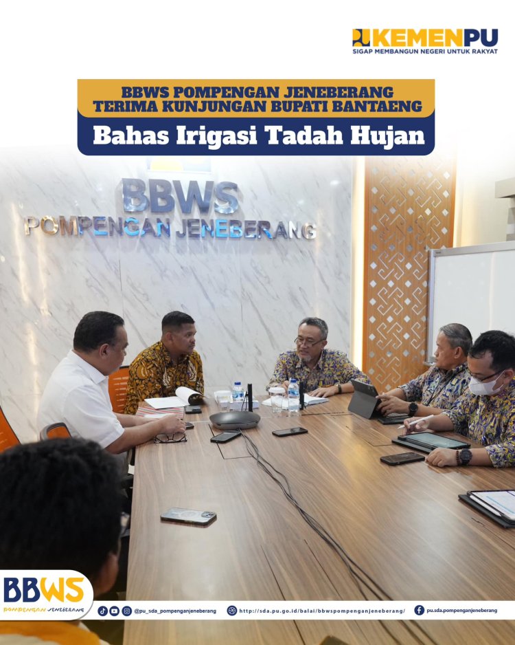 Bahas Irigasi Tadah Hujan, Bupati Bantaeng Audiensi dengan BBWS Pompengan Jeneberang