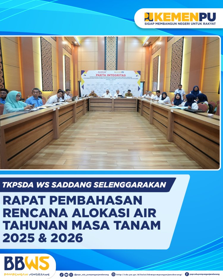 TKPSDA WS Saddang Selenggarakan Rapat Pembahasan Rencana Alokasi Air Tahunan Masa Tanam 2025 & 2026