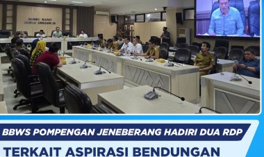 BBWS Pompengan Jeneberang Hadiri Dua RDP Terkait Aspirasi Bendungan Rongkong dan Penertiban Kanal Pannampu
