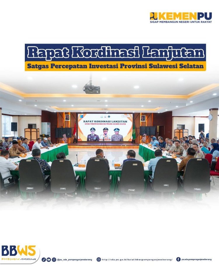 Rapat Kordinasi Lanjutan Lanjutan Satgas Percepatan Investasi Provinsi Sulawesi Selatan