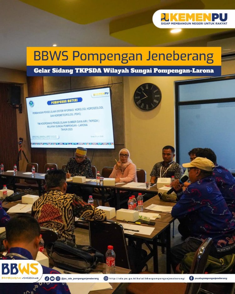 BBWS Pompengan Jeneberang Gelar Sidang TKPSDA Wilayah Sungai Pompengan-Larona