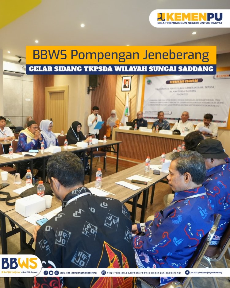 BBWS Pompengan Jeneberang Gelar Sidang TKPSDA Wilayah Sungai Saddang
