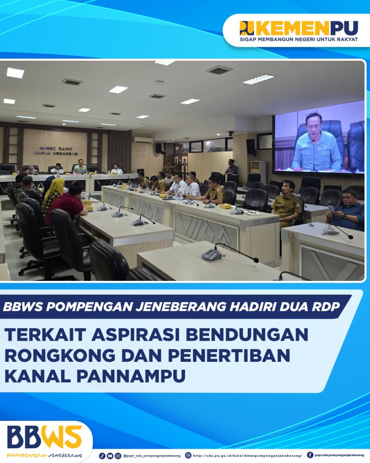 BBWS Pompengan Jeneberang Hadiri Dua RDP Terkait Aspirasi Bendungan Rongkong dan Penertiban Kanal Pannampu