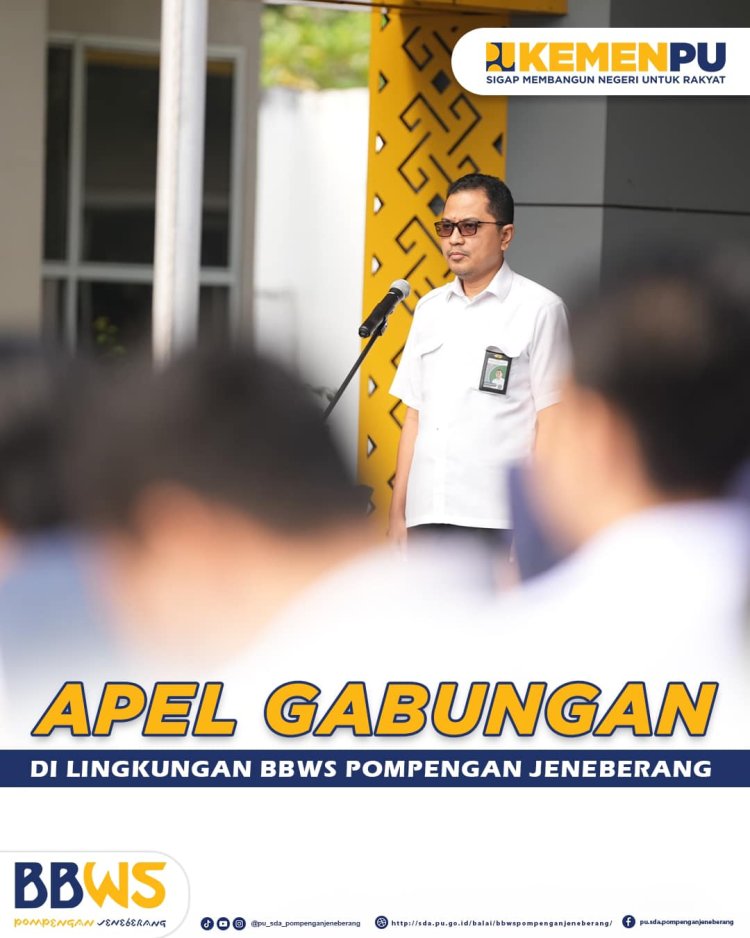 Apel Gabungan Di Lingkungan BBWS Pompengan Jeneberang
